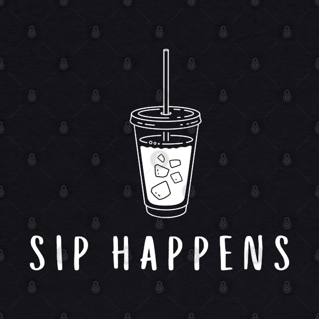 Coffee ` Sip Happens by Syntax Wear